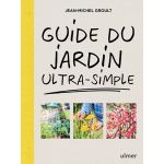 GUIDE DU JARDIN ULTRA SIMPLE