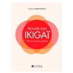 TROUVER SON IKIGAI LUXE EXCLU 