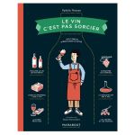 LE VIN C EST PAS SORCIER 10 ANS