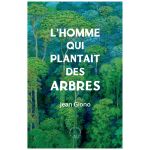 L HOMME QUI PLANTAIT DES ARBRES GIONO