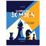 LA BIBLE DES ECHECS 