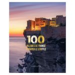 100 VILLAGES DE FRANCE COUPER LE SOUFFLE
