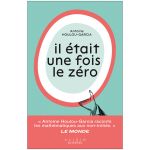 IL ETAIT UNE FOIS LE ZERO