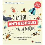 STRATEGIE ANTI-BESTIOLES MAISON