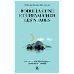 BOIRE LA LUNE ET CHEVAUCHER LES NUAGES