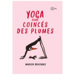 YOGA POUR COINCES DES PLUMES