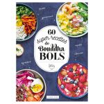 60 SUPER RECETTES BOUDDHA BOLS 