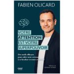 VOTRE ATTENTION EST SUPERPOUVOIR OLICARD