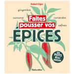 FAITES POUSSER VOS EPICES