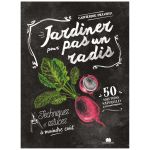 JARDINER POUR PAS UN RADIS