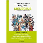 INCROYABLE HISTOIRE MEDECINE 