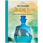 LES VOYAGES D ARSENE LUPIN
