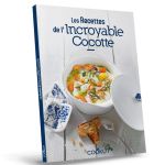 LES RECETTES DE L INCROYABLE COCOTTE