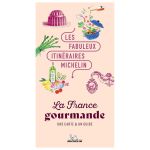FRANCE GOURMANDE FABULEUX ITINERAIRES