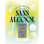 LE GUIDE DU SANS ALCOOL 