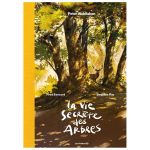 VIE SECRETE ARBRES BD WOHLLEBEN