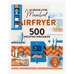 LE GRAND LIVRE AIRFRYER 500