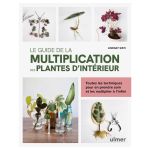 GUIDE MULTIPLICATION PLANTES INTERIEUR
