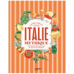 ITALIE MYTHIQUE MEILLEURES RECETTES