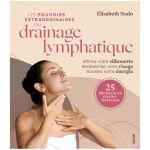 LES POUVOIRS DU DRAINAGE LYMPHATIQUE