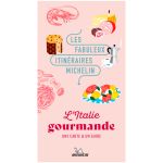 ITALIE GOURMANDE ITINERAIRES MICHELIN