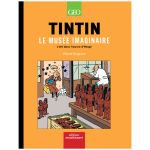 TINTIN LE MUSEE IMAGINAIRE GEO