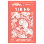 YI KING SAGESSE CHINOISE