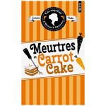 MEURTRES ET CARROT CAKE SWENSEN