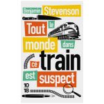 TOUT LE MONDE DANS CE TRAIN EST SUSPECT