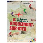 LE TRESOR N EST PAS A ROQUEMONT&gt;10278650