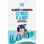 LES FORCATS DE LA ROUTE ALBERT LONDRES