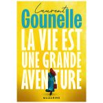 LA VIE EST UNE GRANDE AVENTURE GOUNELLE