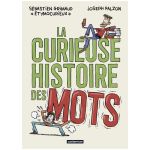 LA CURIEUSE HISTOIRE DES MOTS