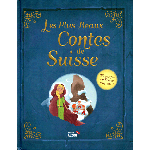 Les plus beaux contes de Suisse