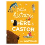 HISTOIRES PERE CASTOR LES ANIMAUX