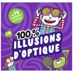 100% ILLUSIONS D OPTIQUE