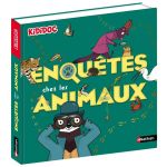 ENQUETE CHEZ LES ANIMAUX KIDIDOC