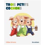 TROIS PETITS COCHONS ALVAREZ