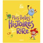 LES PLUS BELLES HISTOIRES QUI FONT RIRE
