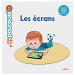 LES ECRANS MES PTITS POURQUOI 
