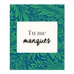 CARTE TU ME MANQUES